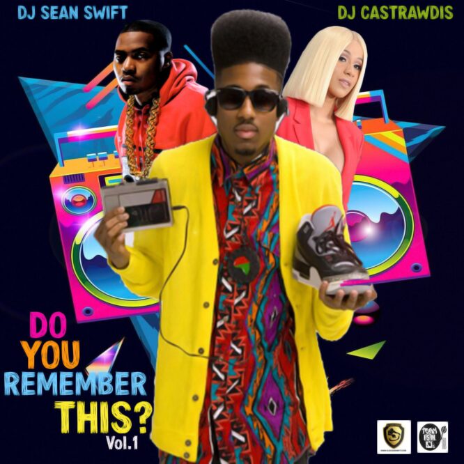 Do You Remember This Volume 1 Dj Sean Swift Ft. Castrawdis